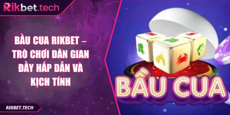 bầu cua Rikbet