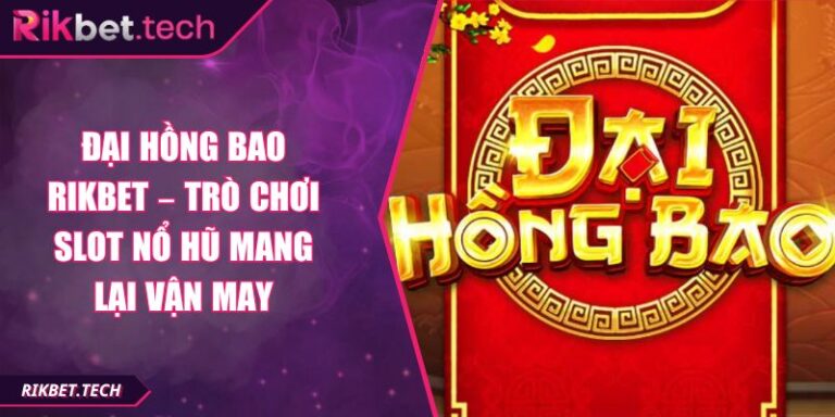 đại hồng bao Rikbet