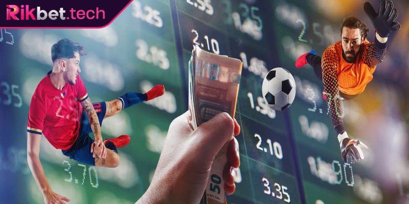 Kèo Chấp Trực Tiếp Rikbet - Phân Tích Chi Tiết Từ Chuyên Gia 3 Mẹo bắt kèo chấp trực tiếp