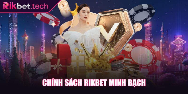 Rikbet Tech ⭐ Nhà Cái Rik bet - Link Đăng Nhập Rikbet Mới Nhất 2025 15 Chính sách Rikbet minh bạch