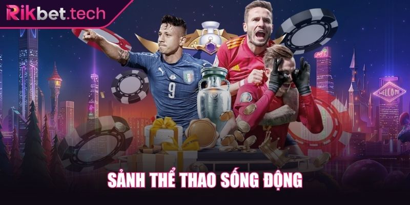 Rikbet Tech ⭐ Nhà Cái Rik bet - Link Đăng Nhập Rikbet Mới Nhất 2025 17 Sảnh thể thao sống động