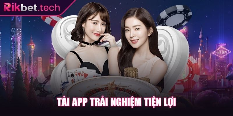 Rikbet Tech ⭐ Nhà Cái Rik bet - Link Đăng Nhập Rikbet Mới Nhất 2025 20 Tải app trải nghiệm tiện lợi